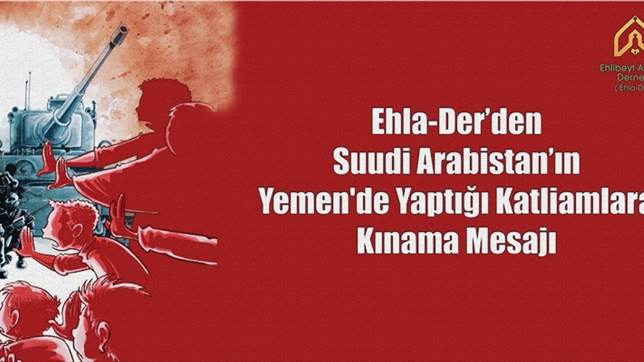 Ehlader Yemen'deki katliamları kınadı