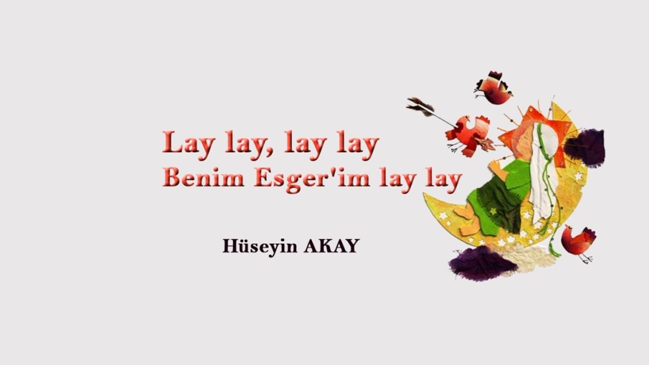 Lay lay, lay lay Benim Esger'im lay lay