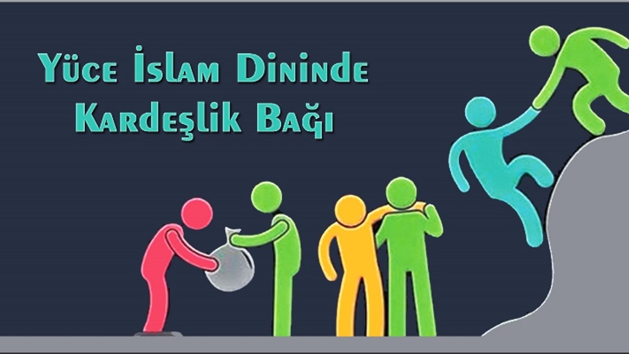 İslam Dininde Kardeşlik Bağı