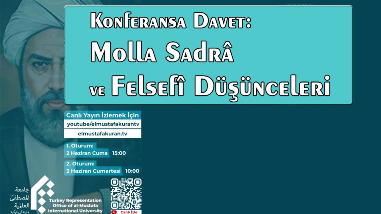 Konferansa Davet: Molla Sadrâ ve Felsefî Düşünceleri