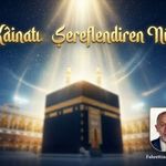 Kâinatı Şereflendiren Nûr – 1