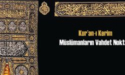 Müslümanların Vahdet Noktası; Kur'an