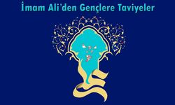 Hz Ali`nin Gençlere Tavsiyeleri
