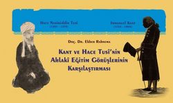 Kant ve Hace Tusî’nin Ahlakî Eğitim Görüşlerinin Karşılaştırması