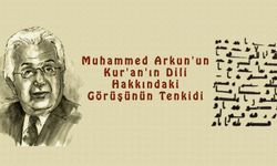 Muhammed Arkun'un Kur'an'ın Dili Hakkındaki Görüşünün Tenkidi