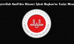 Ayetullah Arafi'den Diyanet İşleri Başkanı'na Taziye Mesajı