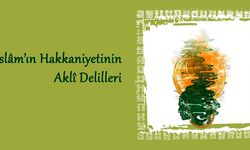 İslâm’ın Hakkaniyetinin Aklî Delilleri