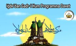 Iğdır'dan Gadr-i Hum Programına Davet
