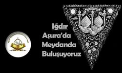 Iğdır "Aşura'da Meydanda Buluşuyoruz"