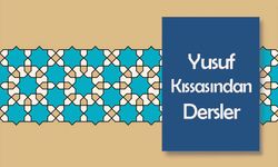 Yusuf Kıssasından Dersler