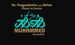 Hz. Peygamberin Vefatı -Öncesi ve Sonrası-