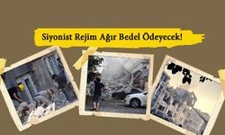 Siyonist Rejim Ağır Bedel Ödeyecek