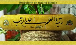 En Üstün Rütbe; İlimdir
