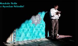 Murakabe Nedir ve Aşamaları