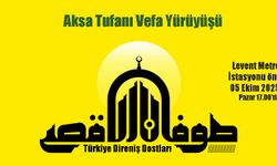 Aksa Tufanı Vefa Yürüyüşünde Buluşuyoruz!