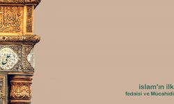 İslam'ın İlk Fedaisi ve İlk Mücahidi