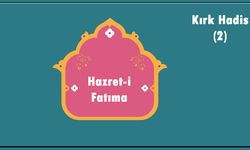 Hz. Fatıma ve Kırk Hadis