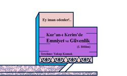 Kur’an’da Emniyet ve Güvenlik (I)