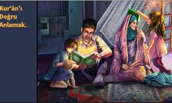 Kur’ân’ı Doğru Anlamak