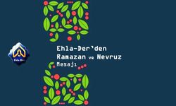 Ehla-Der’den Ramazan ve Nevruz Bayramı Mesajı