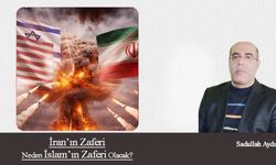 İran’ın Zaferi Neden İslam’ın Zaferi Olacak?