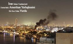 İran Dubai'deki ABD Yerleşkesini Bir Kez Daha Vurdu