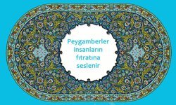 Peygamberler Fıtrata Seslenir