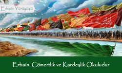 Erbain: Cömertlik ve Kardeşlik Okuludur