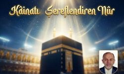 Kâinatı Şereflendiren Nûr – 1