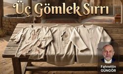 Üç Gömlek Sırrı