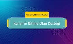 Kur'an'ın Bilime Desteği