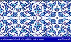 Yaratılış Gayesi Olarak İrfanı Düşünmek (II. Bölüm)