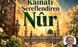 Kâinatı Şereflendiren Nûr – 3