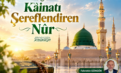 Kâinatı Şereflendiren Nûr – 5