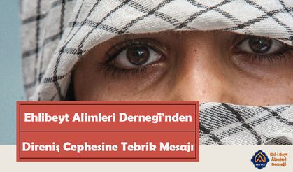 Ehlader'den Direniş Cephesi'ne Tebrik Mesajı