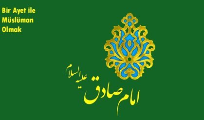 Bir Ayet ile Müslüman Olmak