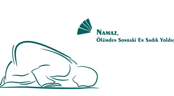 Namaz, Ölümden Sonraki En Sadık Yoldaş