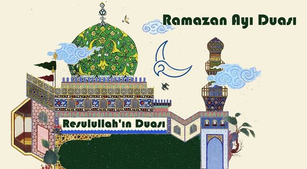 Ramazan Ayında Resulullah'ın Duası