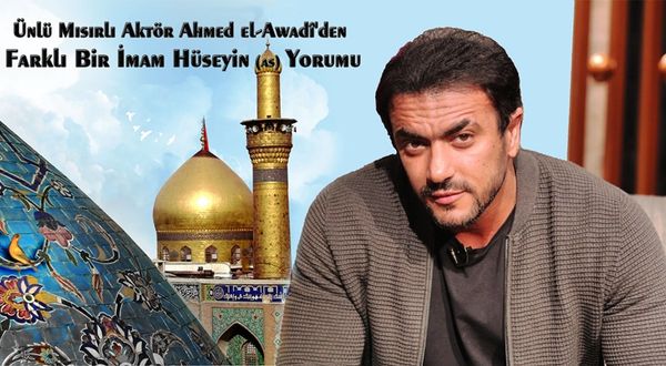 Mısırlı Aktörden Farklı Bir Hz. Hüseyin Yorumu