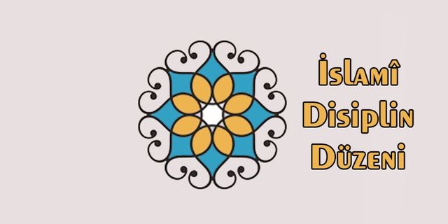  İslamî Disiplin Düzeni