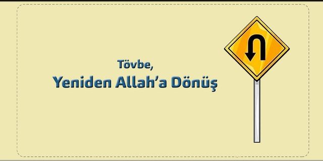 Yeniden Allah’a Dönüş; Tövbe