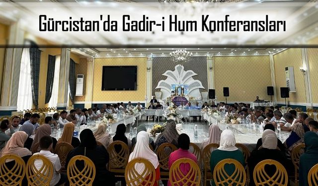 Gürcistan'da Gadir-i Hum Konferansları