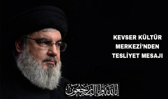 Kevser Kültür Merkezi’nden Tesliyet Mesajı