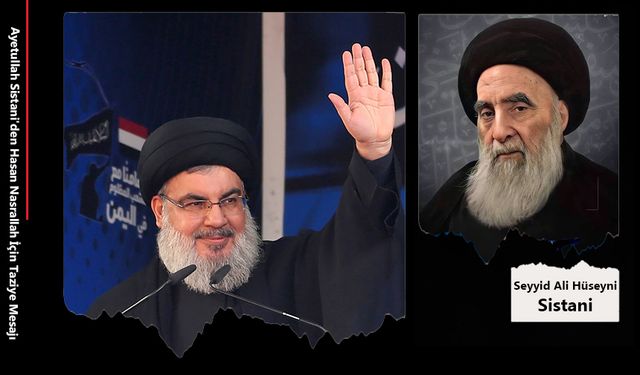 Ayetullah el-Uzma Sistani'den Hasan Nasrallah İçin Taziye Mesajı