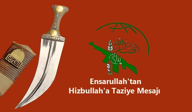 Ensarullah'tan Hizbullah'a Taziye Mesajı