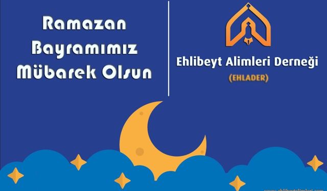 Ehla-Der'den Ramazan Bayramı Mesajı