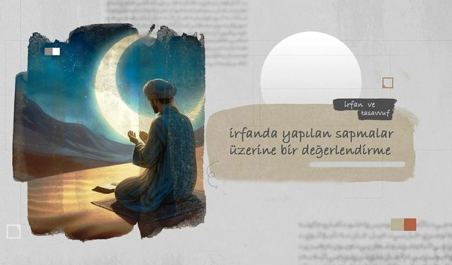 İrfanda Yapılan Sapmalar