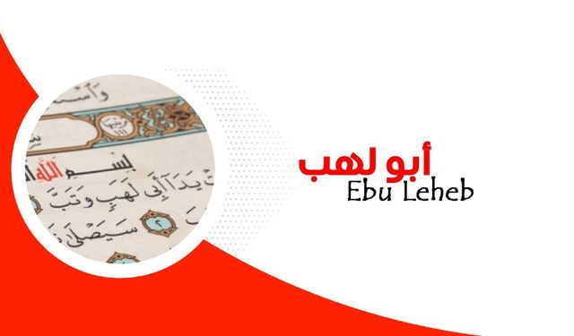 Ebu Leheb Kimdi?