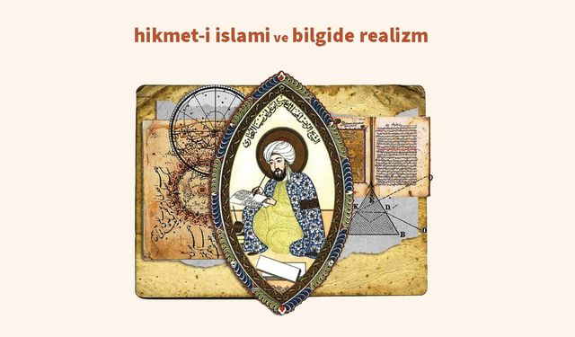 İslam Hikmeti ve Bilgide Realizm