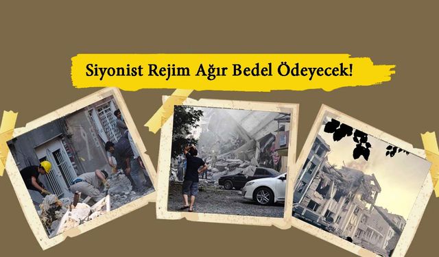 Siyonist Rejim Ağır Bedel Ödeyecek